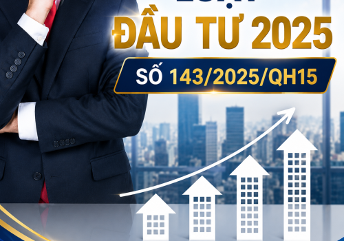 Luật Đầu tư 2025 số 143/2025/QH15
