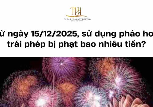 Từ ngày 15/12/2025, sử dụng pháo hoa trái phép bị phạt bao nhiêu tiền?