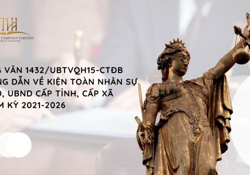 CÔNG VĂN 1432/UBTVQH15-CTĐB HƯỚNG DẪN VỀ KIỆN TOÀN NHÂN SỰ HĐND, UBND CẤP TỈNH, CẤP XÃ NHIỆM KỲ 2021-2026