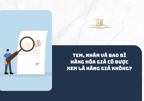 Tem, nhãn và bao bì hàng hóa giả có được xem là hàng giả không?