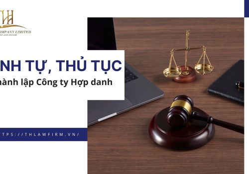 TRÌNH TỰ, THỦ TỤC THÀNH LẬP CÔNG TY HỢP DANH