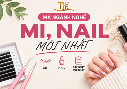 Mở tiệm nối mi, nail cần đăng ký mã ngành nghề nào? Cập nhật mã ngành mới nhất 2026