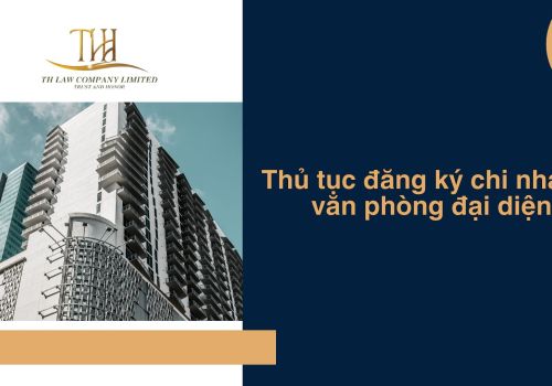 Thủ tục đăng ký chi nhánh, văn phòng đại diện