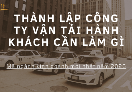 Thành lập công ty vận tải hành khách cần làm gì?Mã ngành kinh doanh mới nhất năm 2026
