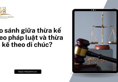 So sánh giữa thừa kế theo pháp luật và thừa kế theo di chúc? 
