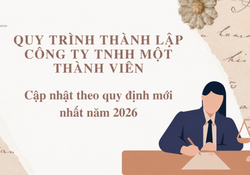QUY TRÌNH THÀNH LẬP MỚI CÔNG TY TNHH MỘT THÀNH VIÊN